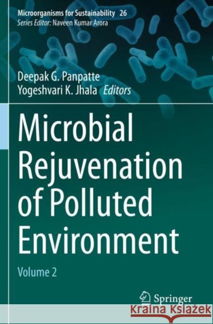 Microbial Rejuvenation of Polluted Environment: Volume 2 Panpatte, Deepak G. 9789811574573 Springer Singapore - książka