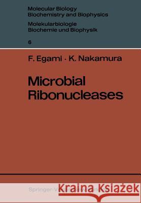 Microbial Ribonucleases Fujio Egami K. Nakamura 9783642875007 Springer - książka