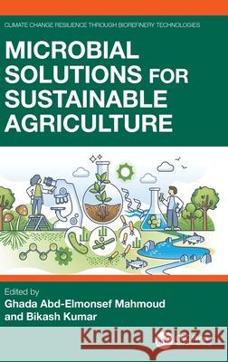 Microbial Solutions for Sustainable Agriculture Ghada Abd-Elmonsef Mahmoud Bikash Kumar 9781032863542 CRC Press - książka