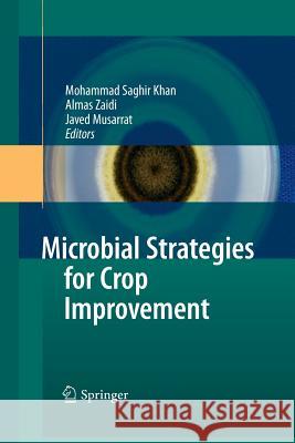 Microbial Strategies for Crop Improvement Mohammad Saghir Khan Almas Zaidi Javed Musarrat 9783642420733 Springer - książka
