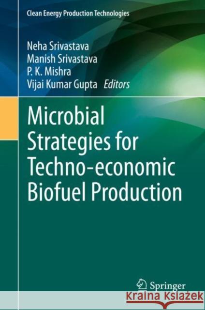 Microbial Strategies for Techno-Economic Biofuel Production Srivastava, Neha 9789811571893 Springer - książka