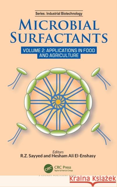 Microbial Surfactants: Volume 2: Applications in Food and Agriculture Sayyed, R. Z. 9781032162478 Taylor & Francis Ltd - książka