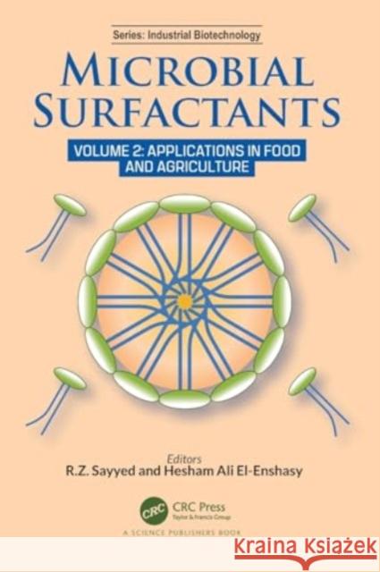 Microbial Surfactants: Volume 2: Applications in Food and Agriculture R. Z. Sayyed Hesham El-Enshasy 9781032162485 CRC Press - książka