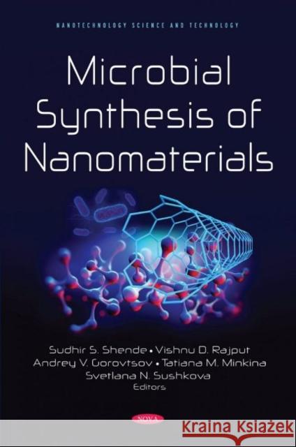 Microbial Synthesis of Nanomaterials Sudhir S. Shende   9781536198966 Nova Science Publishers Inc - książka