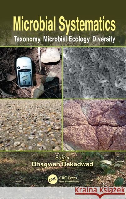 Microbial Systematics: Taxonomy, Microbial Ecology, Diversity Bhagwan Rekadwad 9780367646493 CRC Press - książka