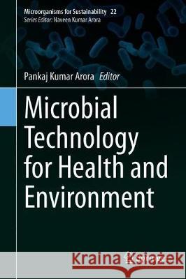 Microbial Technology for Health and Environment Pankaj Kumar Arora 9789811526787 Springer - książka