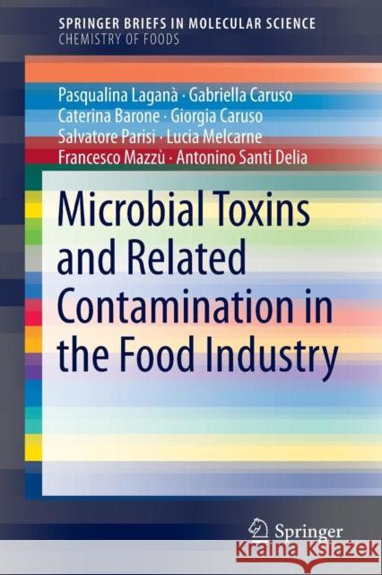 Microbial Toxins and Related Contamination in the Food Industry Gabriella Caruso Giorgia Caruso Pasqualina Lagana 9783319205588 Springer - książka