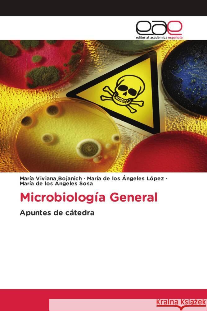 Microbiolog?a General Mar?a Viviana Bojanich Mar?a de Los Angeles L?pez Maria de Los Angeles Sosa 9786202139595 Editorial Academica Espanola - książka