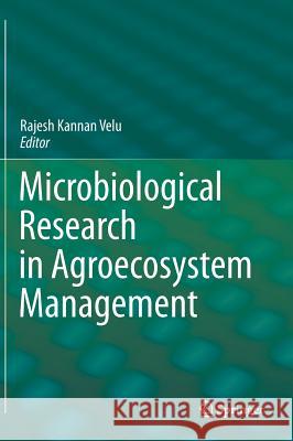 Microbiological Research in Agroecosystem Management Velu, Rajesh Kannan 9788132210863 Springer - książka