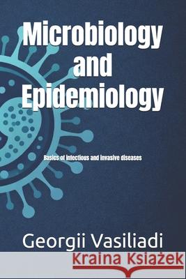Microbiology and Epidemiology Georgii Vasiliadi 9798864250693 Independently Published - książka