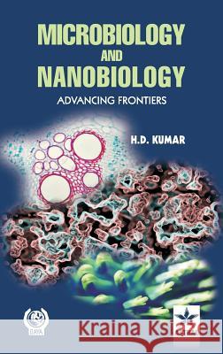 Microbiology and Nanobiology: Advancing Frontiers Har Darshan Kumar   9789351241126 Daya Pub. House - książka