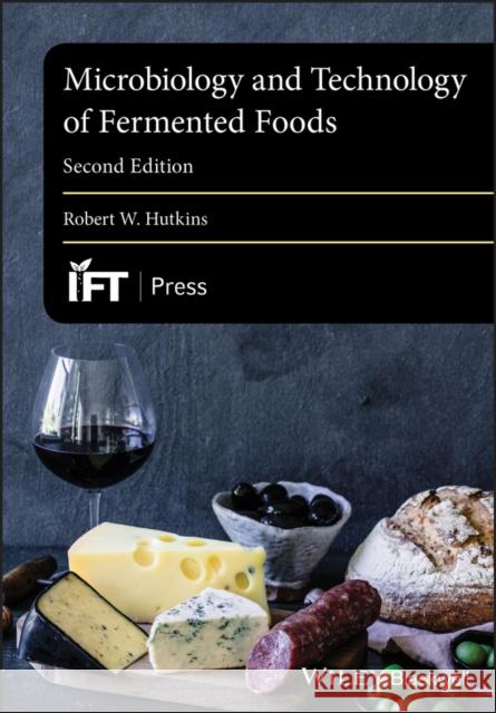 Microbiology and Technology of Fermented Foods Robert W. Hutkins 9781119027447 Wiley-Blackwell - książka