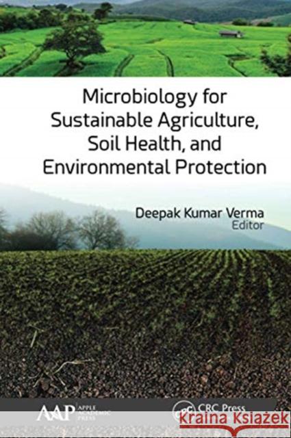 Microbiology for Sustainable Agriculture, Soil Health, and Environmental Protection Deepak Kuma 9781774635353 Apple Academic Press - książka