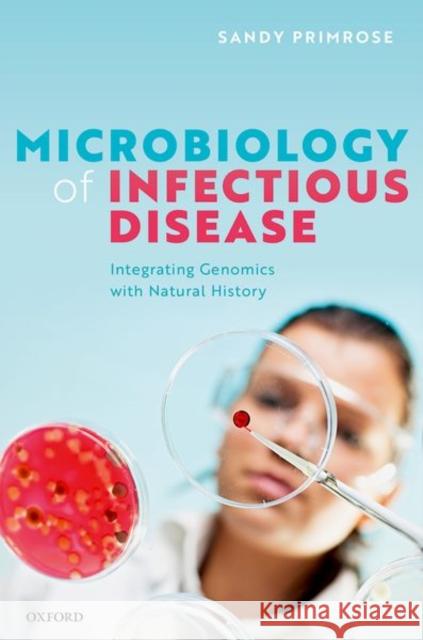 Microbiology of Infectious Disease: Integrating Genomics with Natural History Primrose, Sandy R. 9780192863850 Oxford University Press - książka
