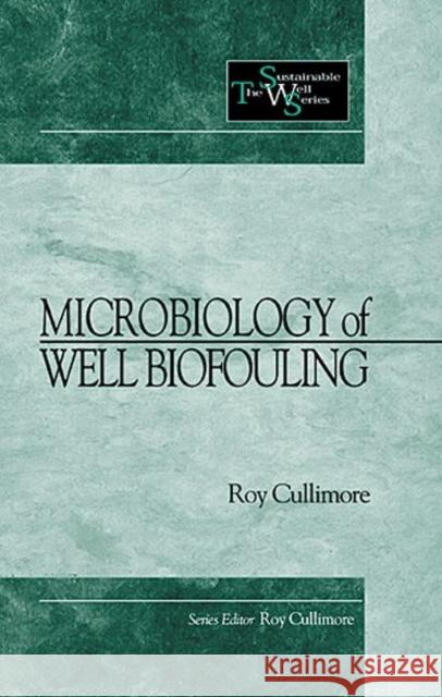 Microbiology of Well Biofouling D. Roy Cullimore Roy Cullimore 9781566704007 CRC Press - książka