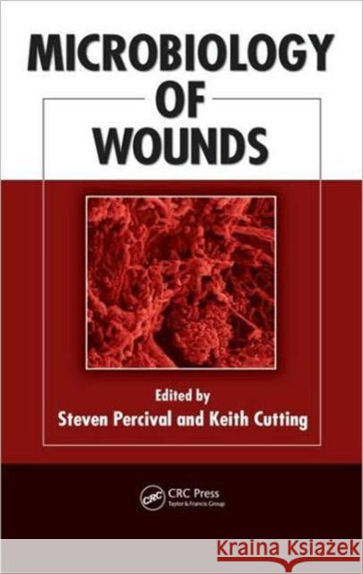 Microbiology of Wounds Steven Percival Keith Cutting 9781420079937 CRC - książka