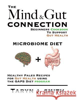 Microbiome Diet: Beginners Cookbook To Heal Your Gut: Healthy Paleo Recipes for Gut Health using the GAPS Diet program Smith, Damon J. 9781092481052 Independently Published - książka