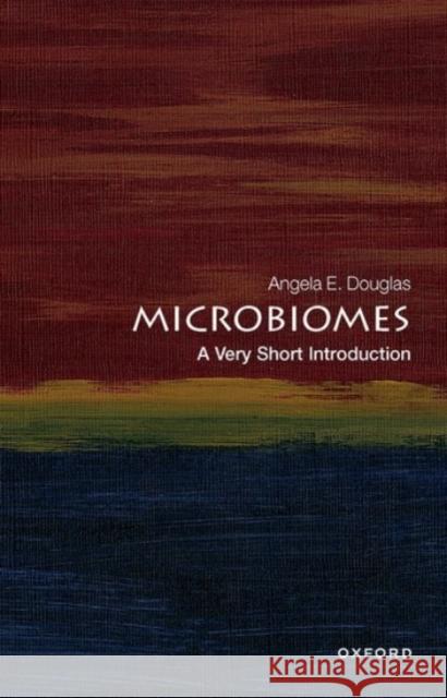 Microbiomes: A Very Short Introduction Angela E. (Emerita Daljit S. and Elaine Sarkaria Professor of Insect Physiology and Toxicology, Emerita Daljit S. and El 9780198870852 Oxford University Press - książka