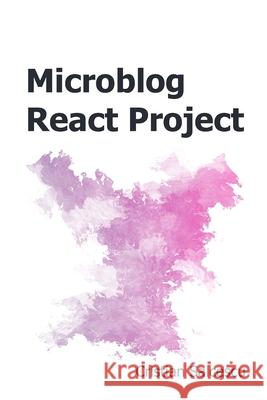 Microblog React Project Cristian Salcescu 9798555900166 Independently Published - książka