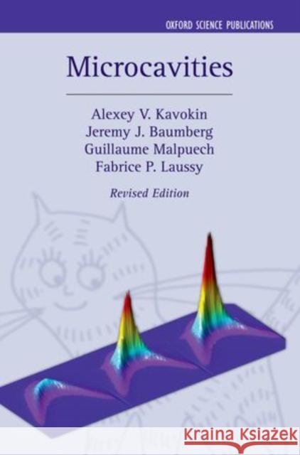 Microcavities Alexey Kavokin Jeremy J. Baumberg Guillaume Malpuech 9780199602278 Oxford University Press - książka