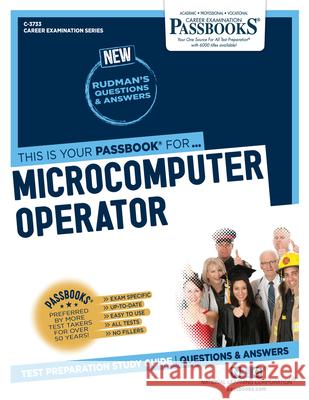 Microcomputer Operator (C-3733): Passbooks Study Guide Volume 3733 National Learning Corporation 9781731837332 National Learning Corp - książka