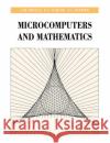 Microcomputers and Mathematics J. W. Bruce P. Rippon P. J. Giblin 9780521312387 Cambridge University Press