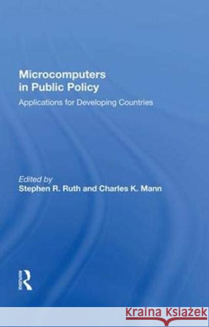Microcomputers in Public Policy: Applications for Developing Countries Ruth, Stephen R. 9780367008673 Taylor and Francis - książka