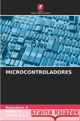 Microcontroladores Rajendran A Manju R Sarika A 9786205850770 Edicoes Nosso Conhecimento - książka