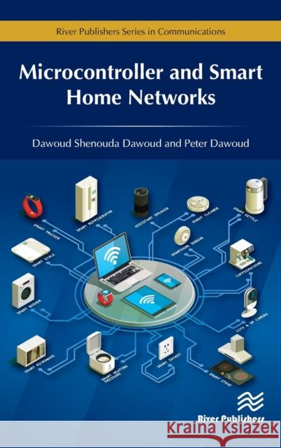 Microcontroller and Smart Home Networks Dawoud Shenouda Dawoud Peter Dawoud 9788770221566 River Publishers - książka