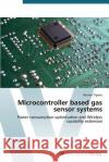 Microcontroller based gas sensor systems Tiganu Razvan 9783639725827 AV Akademikerverlag