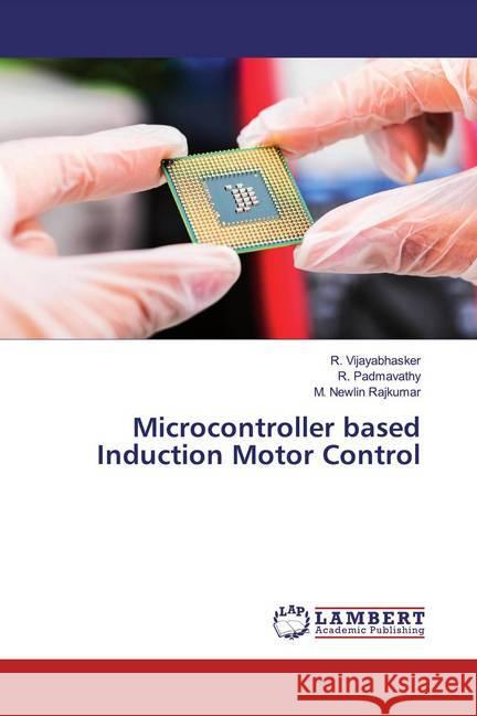 Microcontroller based Induction Motor Control Vijayabhasker, R.; Padmavathy, R.; Newlin Rajkumar, M. 9786139460588 LAP Lambert Academic Publishing - książka