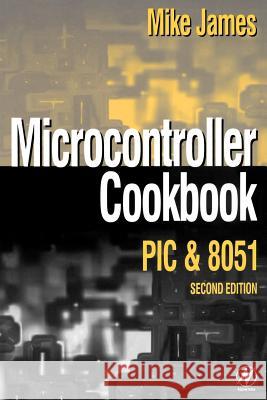 Microcontroller Cookbook Mike James 9780750648325 Newnes - książka