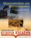 Microcontrollers and Microcomputers: Principles of Software and Hardware Engineering Cady, Frederick M. 9780195371611 Oxford University Press, USA