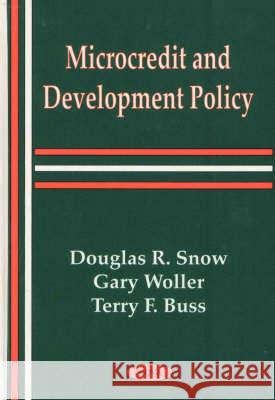 Microcredit & Development Policy Douglas R Snow, Gary Woller, Terry F Buss 9781590330012 Nova Science Publishers Inc - książka