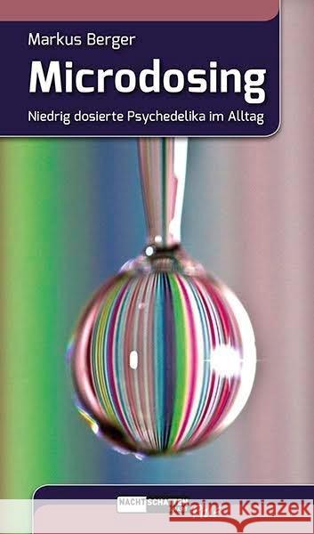Microdosing : Niedrig dosierte Psychedelika im Alltag Berger, Markus 9783037885536 Nachtschatten Verlag - książka