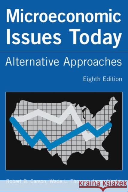 Microeconomic Issues Today: Alternative Approaches Carson, Robert B. 9780765615022 M.E. Sharpe - książka