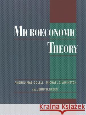 Microeconomic Theory Andreu Mas-Colell Michael D. Whinston Jerry Green 9780195073409 Oxford University Press, USA - książka