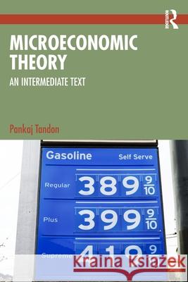 Microeconomic Theory: An Intermediate Text Pankaj Tandon 9781032789668 Routledge Chapman & Hall - książka