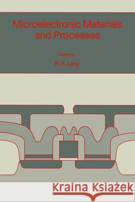 Microelectronic Materials and Processes R. a. Levy Roland A. Levy 9780792301547 Kluwer Academic Publishers - książka