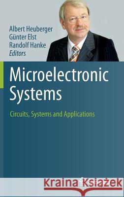 Microelectronic Systems: Circuits, Systems and Applications Heuberger, Albert 9783642230707 Springer, Berlin - książka