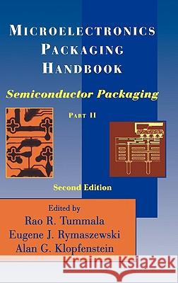 Microelectronics Packaging Handbook: Semiconductor Packaging Tummala, R. R. 9780412084416 Kluwer Academic Publishers - książka