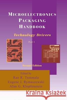 Microelectronics Packaging Handbook: Technology Drivers Part I Tummala, R. R. 9781461368298 Springer - książka