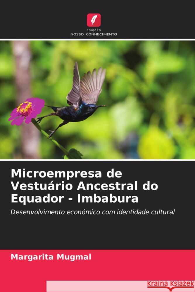 Microempresa de Vestuário Ancestral do Equador - Imbabura Mugmal, Margarita 9786206346302 Edições Nosso Conhecimento - książka