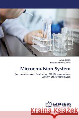 Microemulsion System Singh Arjun                              Anand Kunwar Manu 9783659389788 LAP Lambert Academic Publishing - książka