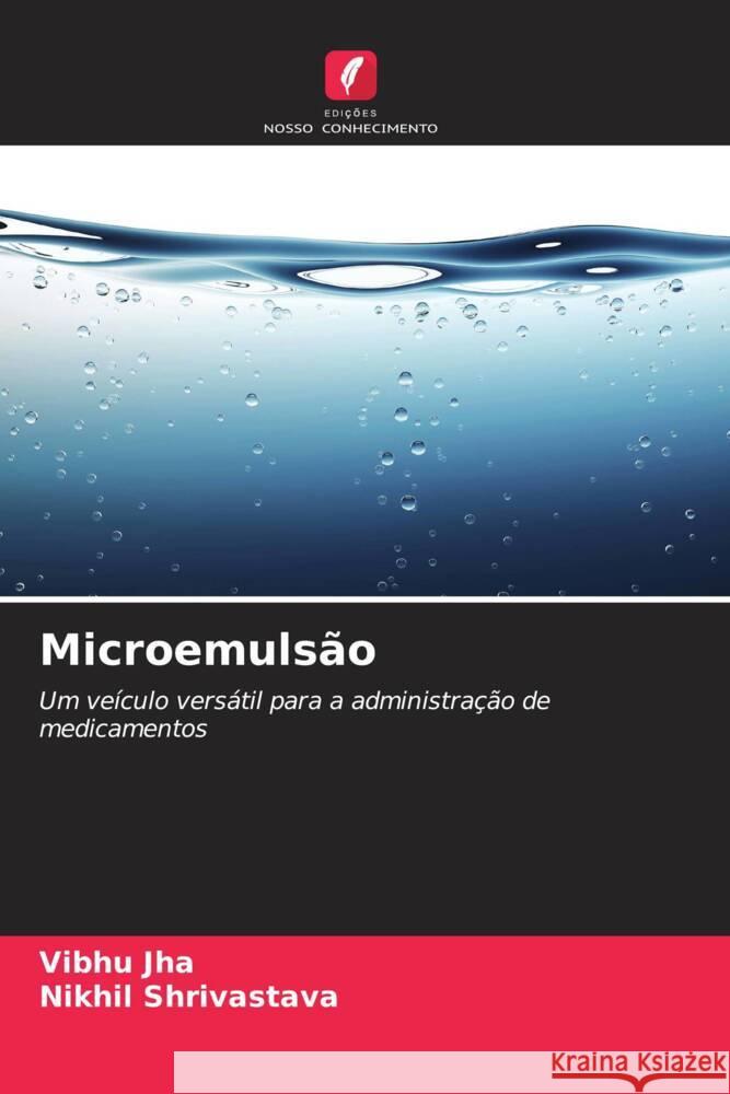 Microemulsão Jha, Vibhu, Shrivastava, Nikhil 9786208283179 Edições Nosso Conhecimento - książka