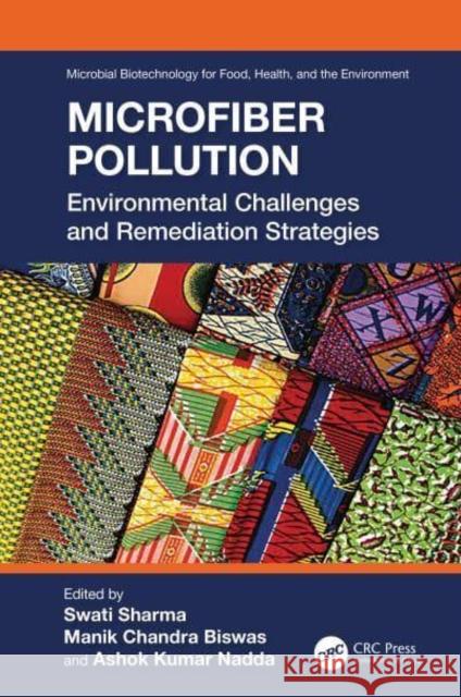 Microfiber Pollution: Environmental Challenges and Remediation Strategies Ashok Kumar Nadda Manik Chandra Biswas Swati Sharma 9781032869117 Taylor & Francis Ltd - książka