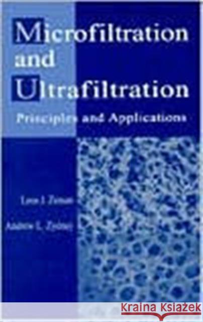 Microfiltration and Ultrafiltration : Principles and Applications Leos J. Zeman Zeman                                    L. J. Zeman 9780824797355 CRC - książka