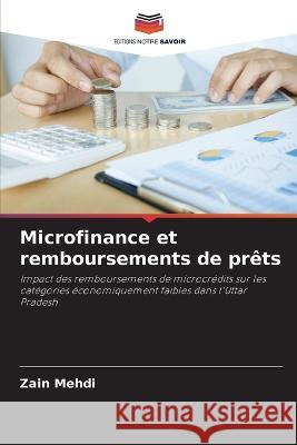 Microfinance et remboursements de prets Zain Mehdi   9786205928189 Editions Notre Savoir - książka