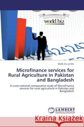 Microfinance services for Rural Agriculture in Pakistan and Bangladesh Zia ud Din, Malik 9783848484171 LAP Lambert Academic Publishing - książka