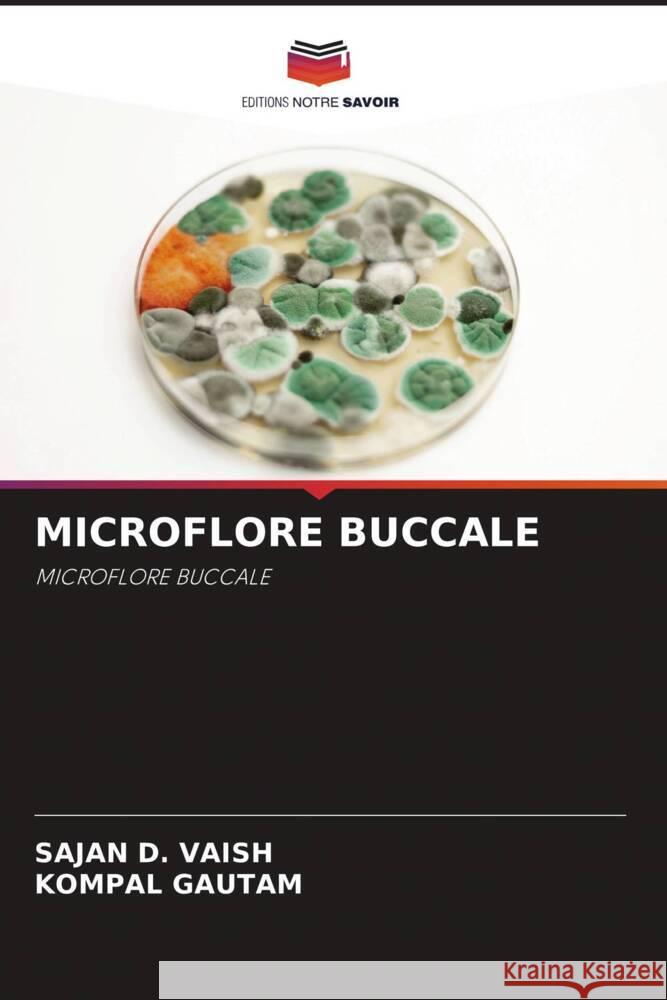 MICROFLORE BUCCALE VAISH, SAJAN D., GAUTAM, KOMPAL 9786208220525 Editions Notre Savoir - książka